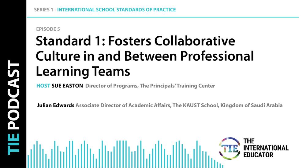 TIE PODCAST | Standard 1: Fosters Collaborative Culture in and Between Professional Learning Teams